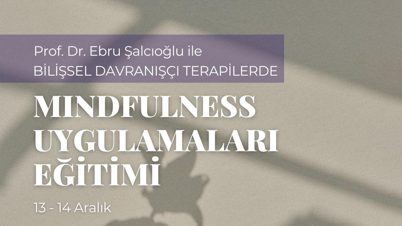 Bilişsel ve Davranışçı Terapilerde Mindfulness Uygulamaları
